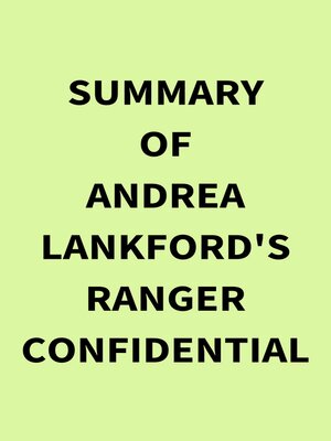 cover image of Summary of Andrea Lankford's Ranger Confidential